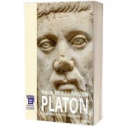 Platon. Adevarul fiintei si realitatea vietii, volumul I