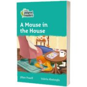 A Mouse in the House. Collins Peapod Readers. Level 3