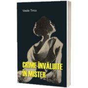 Crime invaluite in mister