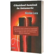 Cautand lumina in intuneric