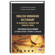 Dictionar Englez-Roman de termeni contabili, economici si financiari/English-Romanian dictionary of accounting, economic and financial terms