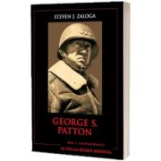 George S.Patton. Mari comandanti in al Doilea Razboi Mondial