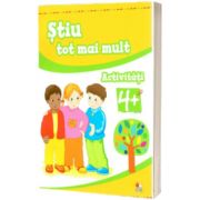 Stiu tot mai mult. Activitati 4+