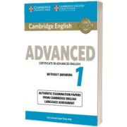 Cambridge English Advanced 1 for Revised Exam from 2015. Students Book without Answers. Authentic Examination Papers from Cambridge English Language Assessment