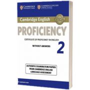 Cambridge English Proficiency 2. Students Book without Answers. Authentic Examination Papers from Cambridge English Language Assessment