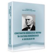 Constantin Radulescu-Motru in cultura romaneasca a secolului XX