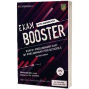 Exam Booster for B1 Preliminary and B1 Preliminary for Schools with Answer Key with Audio for the Revised 2020 Exams. Photocopiable Exam Resources for Teachers