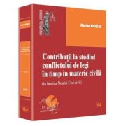 Contributii la studiul conflictului de legi in timp in materie civila
