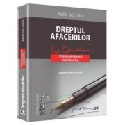 Dreptul afacerilor. Teoria generala. Contractul. Conform NCC si NCPC