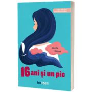 16 ani si un pic (Editie bilingva franceza - romana)
