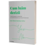 Cum luam decizii