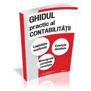 Ghidul practic al contabilitatii 2023. Legislatie explicata. Exemple detaliate. Monografii contabile complete