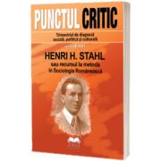 Punctul Critic nr. 4 (38) 2021 – Henri H. Stahl sau recursul la metoda in Sociologia Romaneasca