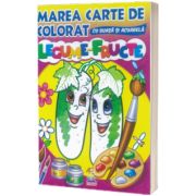 Legume-Fructe - Marea carte de colorat cu guasa si acuarela