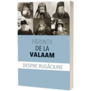 Parintii de la Valaam despre rugaciune