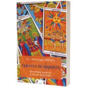 Tarotul de Marsilia, semnificatie ezoterica si metode de divinatie