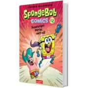 SpongeBob Comics. Aventurieri marini, uniti-va!, volumul II