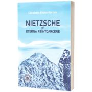 Nietzsche si Eterna Reintoarcere