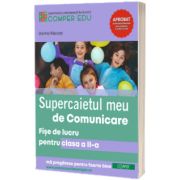 Supercaietul meu de Comunicare. Fise de lucru pentru clasa a II-a