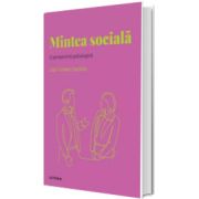 Volumul 31. Descopera Psihologia. Mintea sociala. O perspectiva psihologica