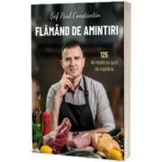 Flamand de amintiri. 125 de retete cu gust de copilarie