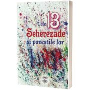 Cele 13 Seherezade si povestile lor