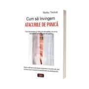 Cum sa invingem atacurile de panica