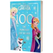 Disney. Regatul de gheata. 100 de povesti de seara