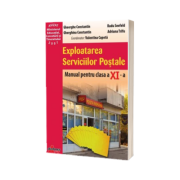 Exploatarea serviciilor postale. Manual pentru clasa a XI-a