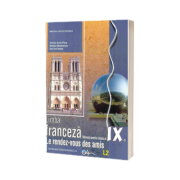 Limba franceza manual pentru clasa a IX-a L2 (Le rendez-vous des amis)