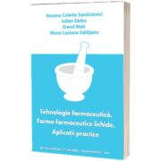 Tehnologie farmaceutica. Forme farmaceutice lichide. Aplicatii practice