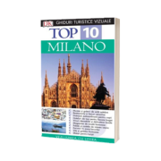 Top 10 Milano. Ghid turistic vizual