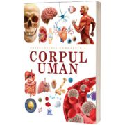 Enciclopedia cunoasterii: Corpul uman