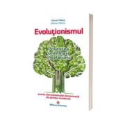 Evolutionismul. Povestea unei mari inselatorii