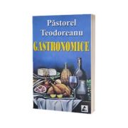 Gastronomice de Pastorel Teodoreanu