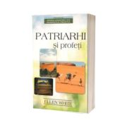 Patriarhi si profeti (Prima carte din seria, Istoria umanitatii din perspectiva crestina)