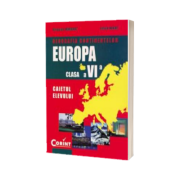 Geografia continentelor - EUROPA. Caiet pentru clasa a VI-a - Octavian Mandrut