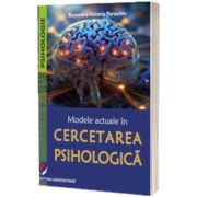 Modele actuale in cercetarea psihologica