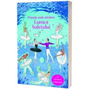 Primele mele stickere. Lumea baletului (Usborne)