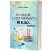 Probleme de performanta in fizica, volumul II