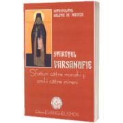 Staretul Varsanufie - Sfaturi catre monahi si omilii duhovnicesti