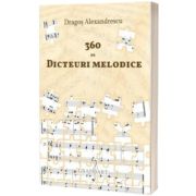 360 de Dicteuri Melodice