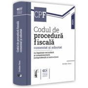 Codul de procedura fiscala comentat si adnotat cu legislatie secundara si complementara, jurisprudenta si instructiuni - 2024