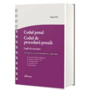 Codul penal. Codul de procedura penala. Legile de executare. Actualizat 1 septembrie 2024 - Spiralat