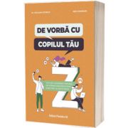 De vorba cu copilul tau