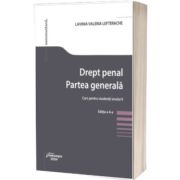 Drept penal. Partea generala. Curs pentru studentii anului II. Editia a 4-a