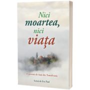 Nici moartea, nici viata