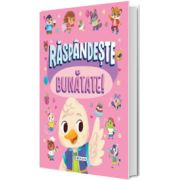 Raspandeste bunatate