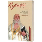 Reflectii II. Din caietele Arhiepiscopului Justinian. Caietele 184, 185 si 190