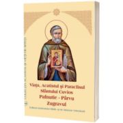 Viata, Acatistul si Paraclisul Sfantului Cuvios Pafnutie - Parvu Zugravul